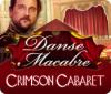 Danse Macabre: Crimson Cabaret oyunu