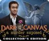 Dark Canvas: A Murder Exposed Collector's Edition oyunu