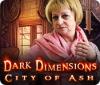 Dark Dimensions: City of Ash oyunu