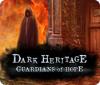 Dark Heritage: Guardians of Hope oyunu