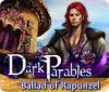 Dark Parables: Ballad of Rapunzel oyunu