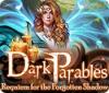 Dark Parables: Requiem for the Forgotten Shadow oyunu