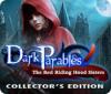 Dark Parables: The Red Riding Hood Sisters Collector's Edition oyunu