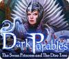 Dark Parables: The Swan Princess and The Dire Tree oyunu