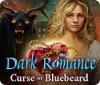 Dark Romance: Curse of Bluebeard oyunu