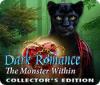 Dark Romance: The Monster Within Collector's Edition oyunu