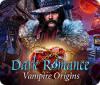 Dark Romance: Vampire Origins oyunu