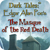 Dark Tales: Edgar Allan Poe's The Masque of the Red Death Collector's Edition oyunu