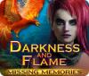 Darkness and Flame: Missing Memories oyunu