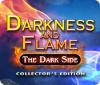 Darkness and Flame: The Dark Side Collector's Edition oyunu
