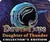 Dawn of Hope: Daughter of Thunder Collector's Edition oyunu
