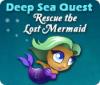 Deep Sea Quest: Rescue the Lost Mermaid oyunu