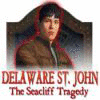 Delaware St. John: The Seacliff Tragedy oyunu