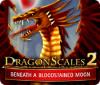 DragonScales 2: Beneath a Bloodstained Moon oyunu
