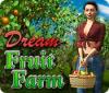 Dream Fruit Farm oyunu