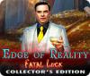 Edge of Reality: Fatal Luck Collector's Edition oyunu