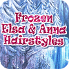 Frozen. Elsa and Anna Hairstyles oyunu