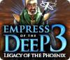 Empress of the Deep 3: Legacy of the Phoenix oyunu