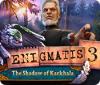 Enigmatis 3: The Shadow of Karkhala oyunu