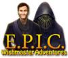 E.P.I.C.: Wishmaster Adventures oyunu