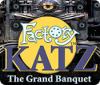Factory Katz: The Grand Banquet oyunu