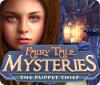 Fairy Tale Mysteries: The Puppet Thief oyunu