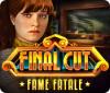 Final Cut: Fame Fatale oyunu