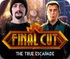 Final Cut: The True Escapade oyunu