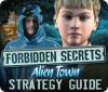 Forbidden Secrets: Alien Town Strategy Guide oyunu