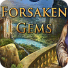 Forsaken Gems oyunu