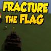 Fracture The Flag oyunu
