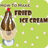 How to Make Fried Ice Cream oyunu