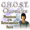 G.H.O.S.T Chronicles: Phantom of the Renaissance Faire oyunu