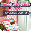 Sara's Cooking — Gingerbread House oyunu