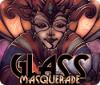 Glass Masquerade oyunu
