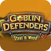Goblin Defenders: Battles of Steel 'n' Wood oyunu