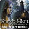 Gravely Silent: House of Deadlock Collector's Edition oyunu
