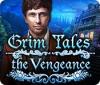 Grim Tales: The Vengeance oyunu