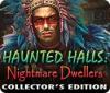 Haunted Halls: Nightmare Dwellers Collector's Edition oyunu