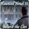 Haunted Hotel II: Believe the Lies oyunu