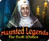 Haunted Legends: The Dark Wishes oyunu