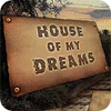 House of My Dreams oyunu