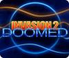 Invasion 2: Doomed oyunu