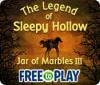 The Legend of Sleepy Hollow: Jar of Marbles III - Free to Play oyunu