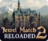 Jewel Match 2: Reloaded oyunu