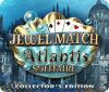 Jewel Match Solitaire: Atlantis Collector's Edition oyunu