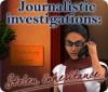 Journalistic Investigations: Stolen Inheritance oyunu