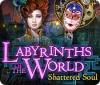 Labyrinths of the World: Shattered Soul oyunu