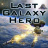 Last Galaxy Hero oyunu