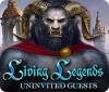 Living Legends: Uninvited Guests oyunu
